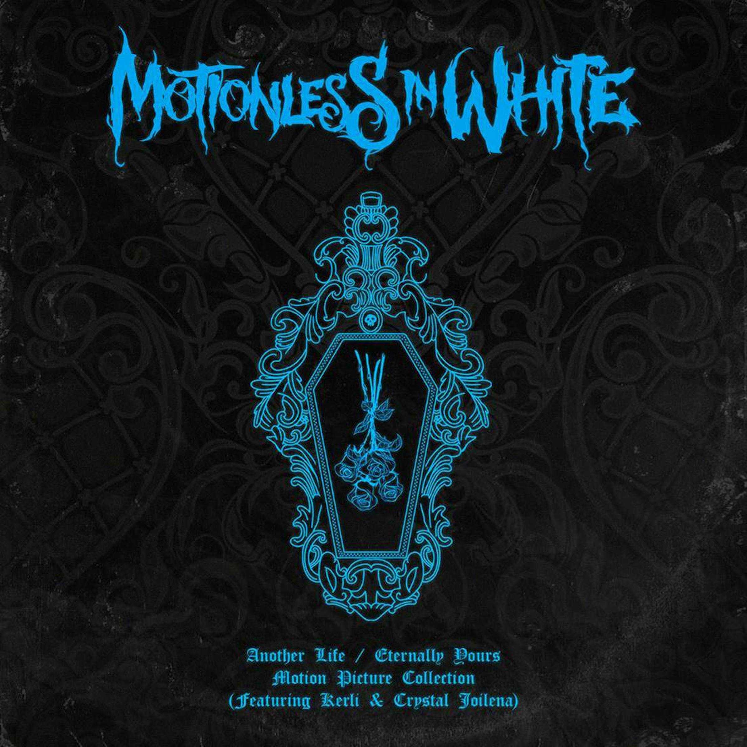 Motionless In White Release New Ep Another Life Eternally Yours Motion Picture Collection 