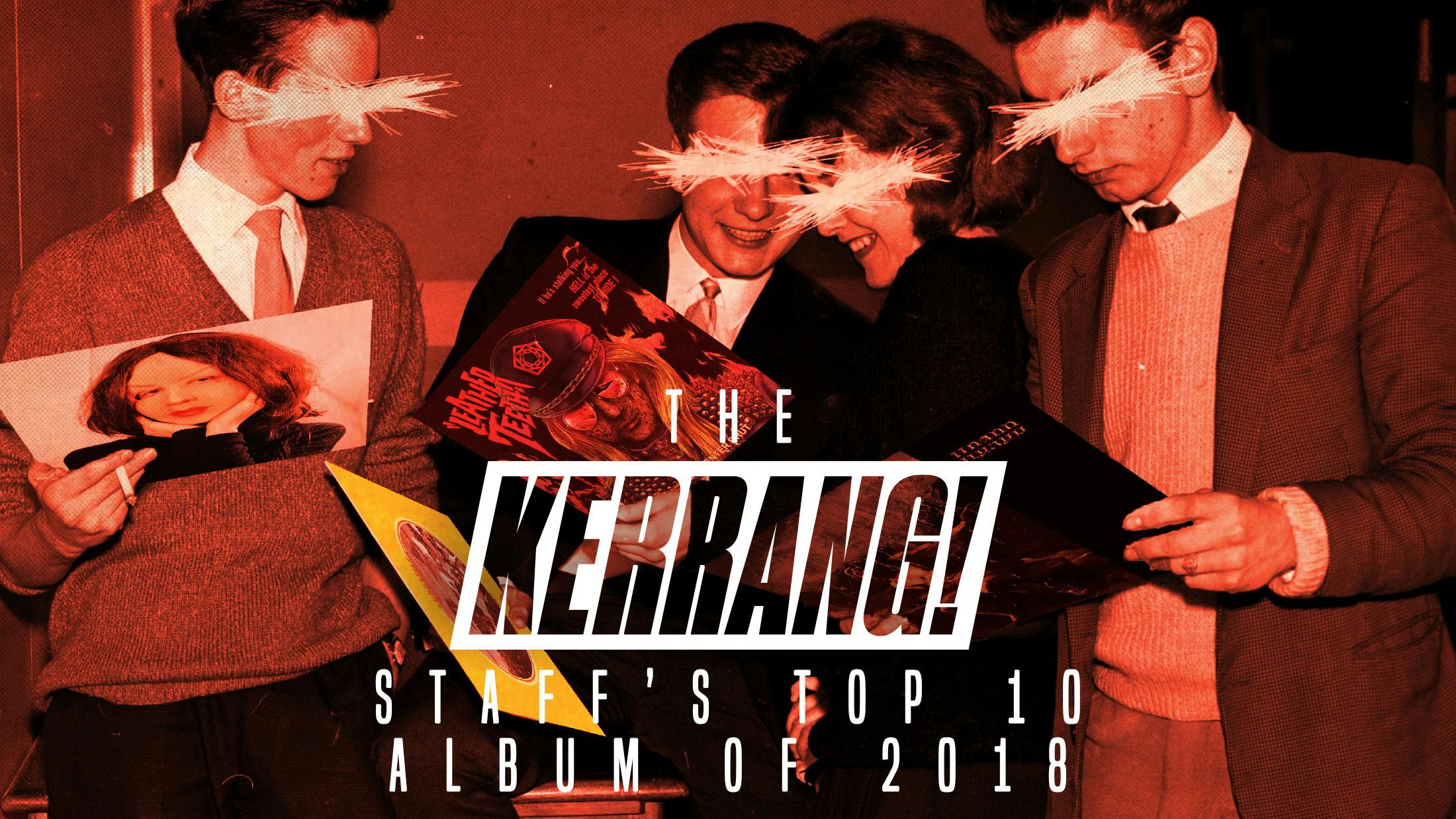 The Kerrang! Staff's Top 10 Albums Of 2018