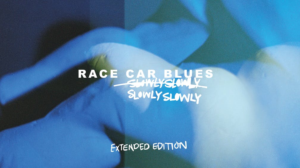 Album review: Slowly Slowly – Race Car Blues Extended Edition