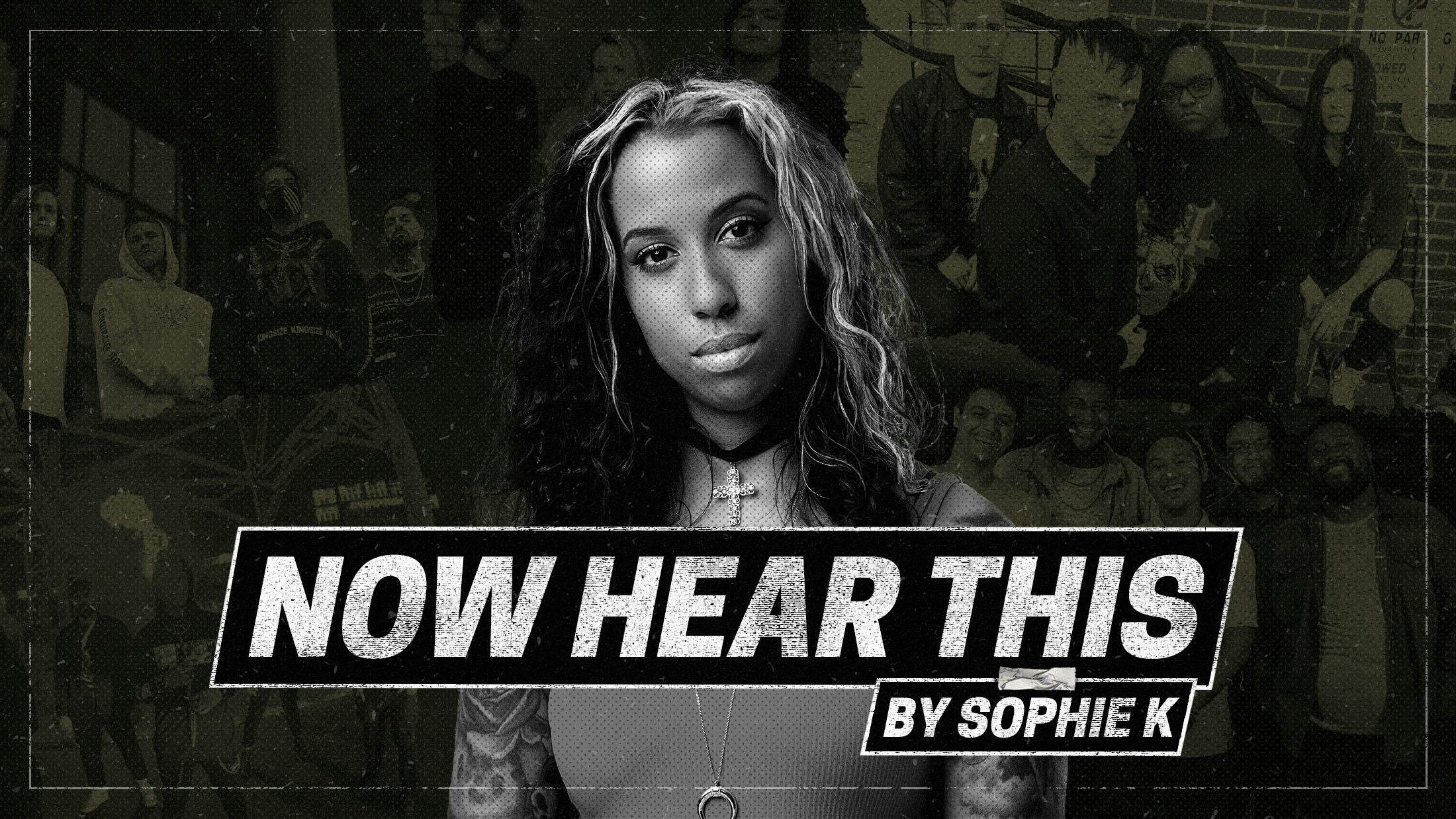 Now Hear This: Sophie K on the best new metalcore, pop-punk and nu-metal