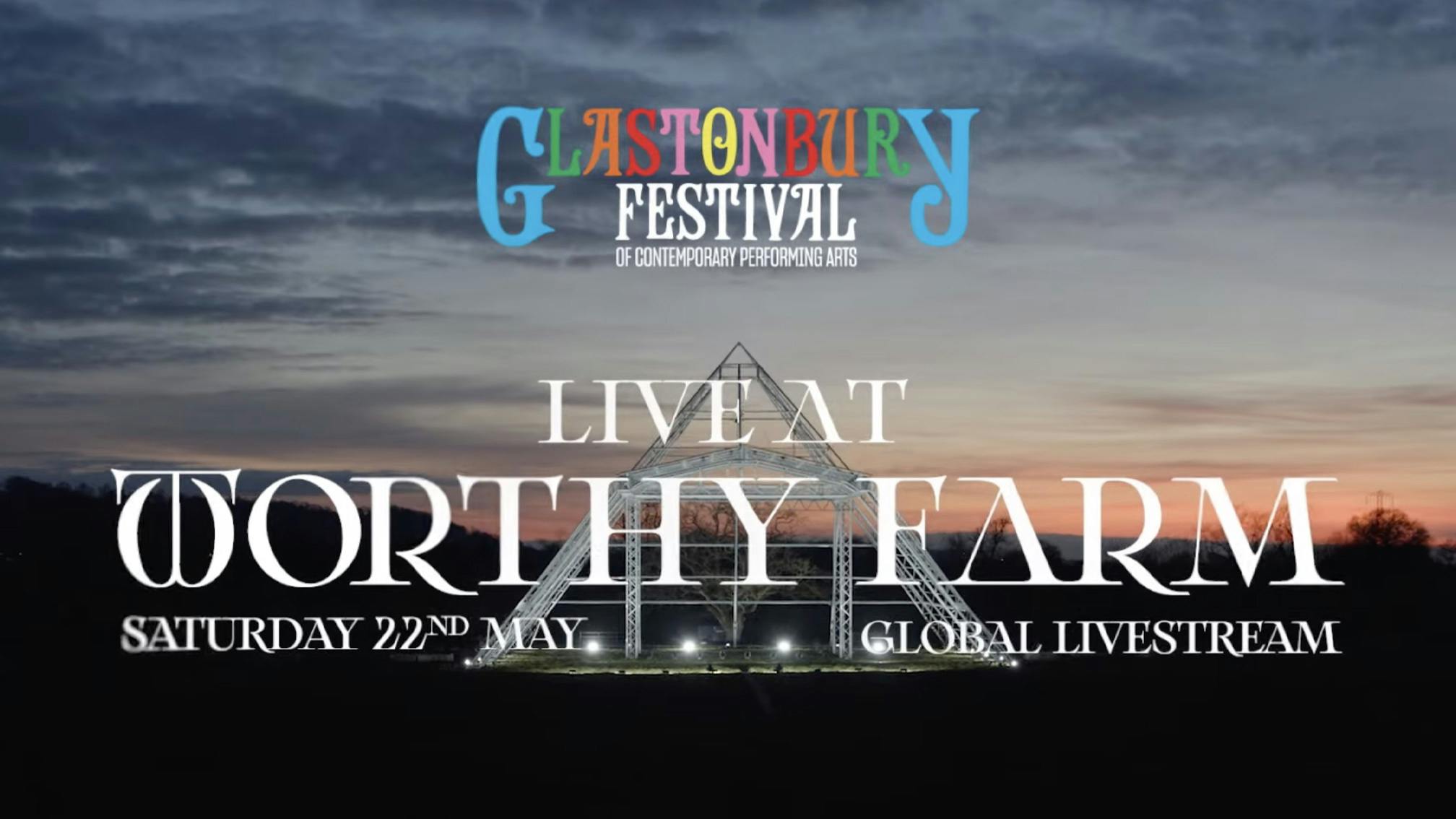 Glastonbury announce Live At Worthy Farm livestream concert