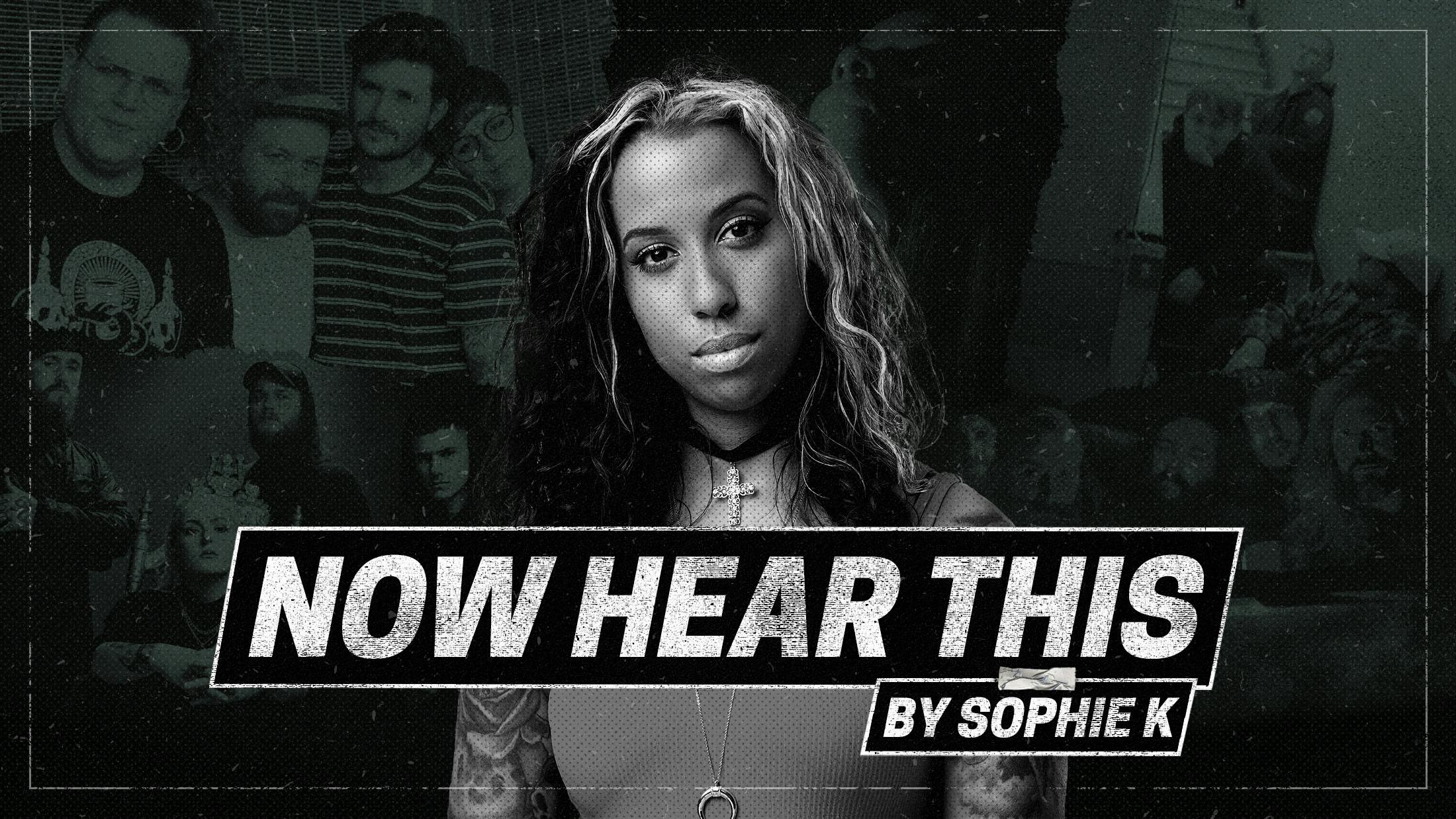 Now Hear This: Sophie K on the best new metal, punk and hardcore