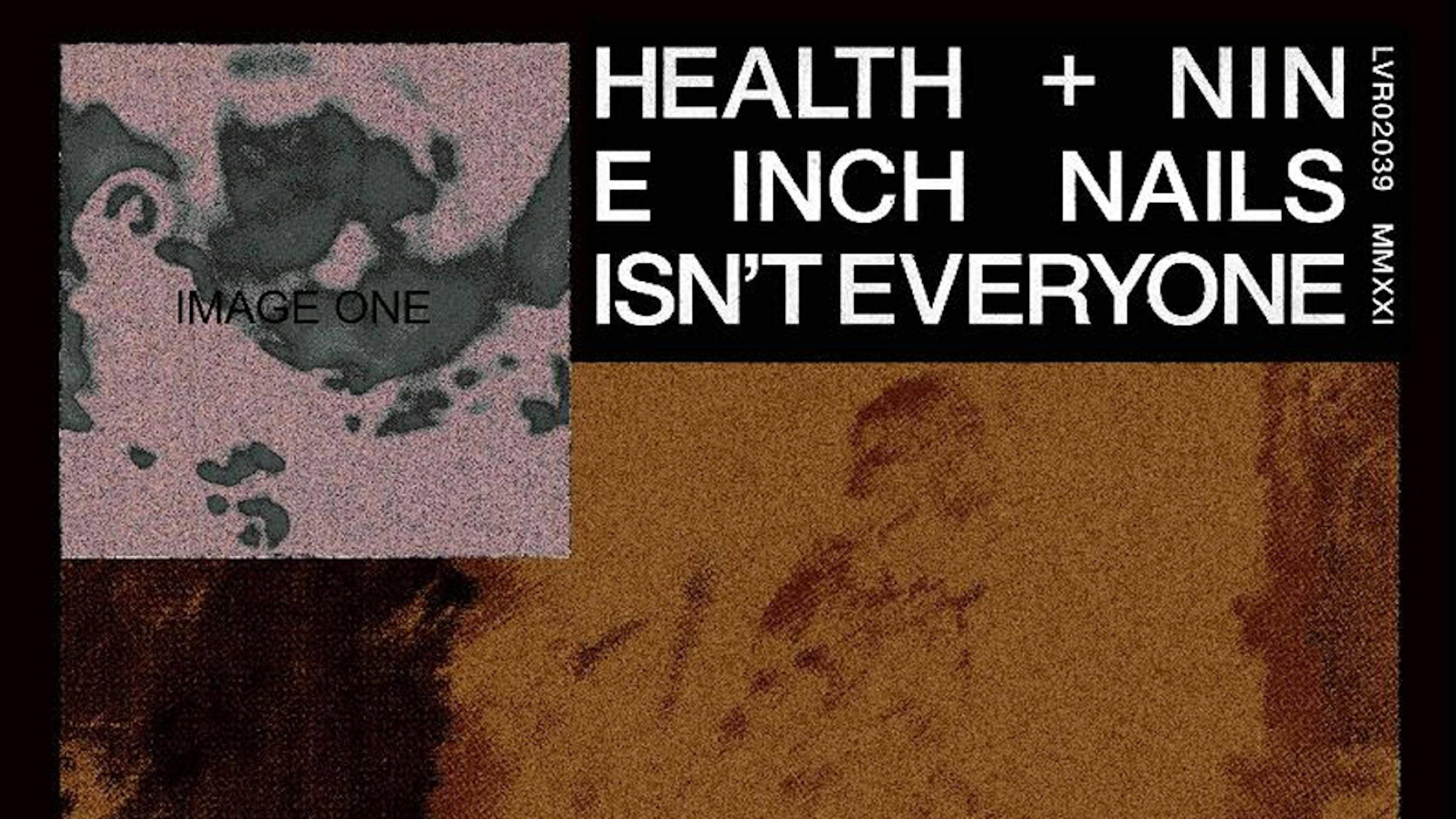 Listen to HEALTH and Nine Inch Nails collaborate on new track Isn't Everyone