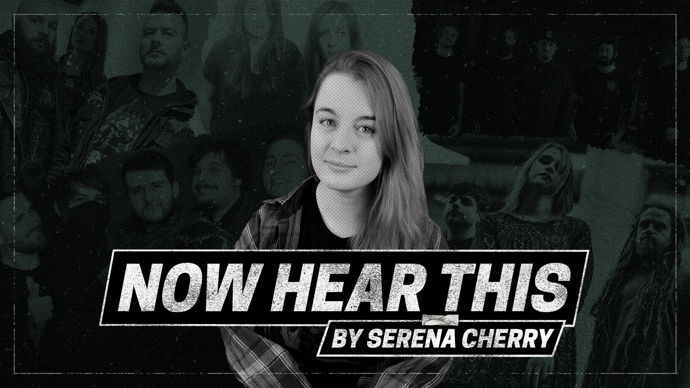 Now Hear This: Serena Cherry on the best new power metal, post-rock and metalcore