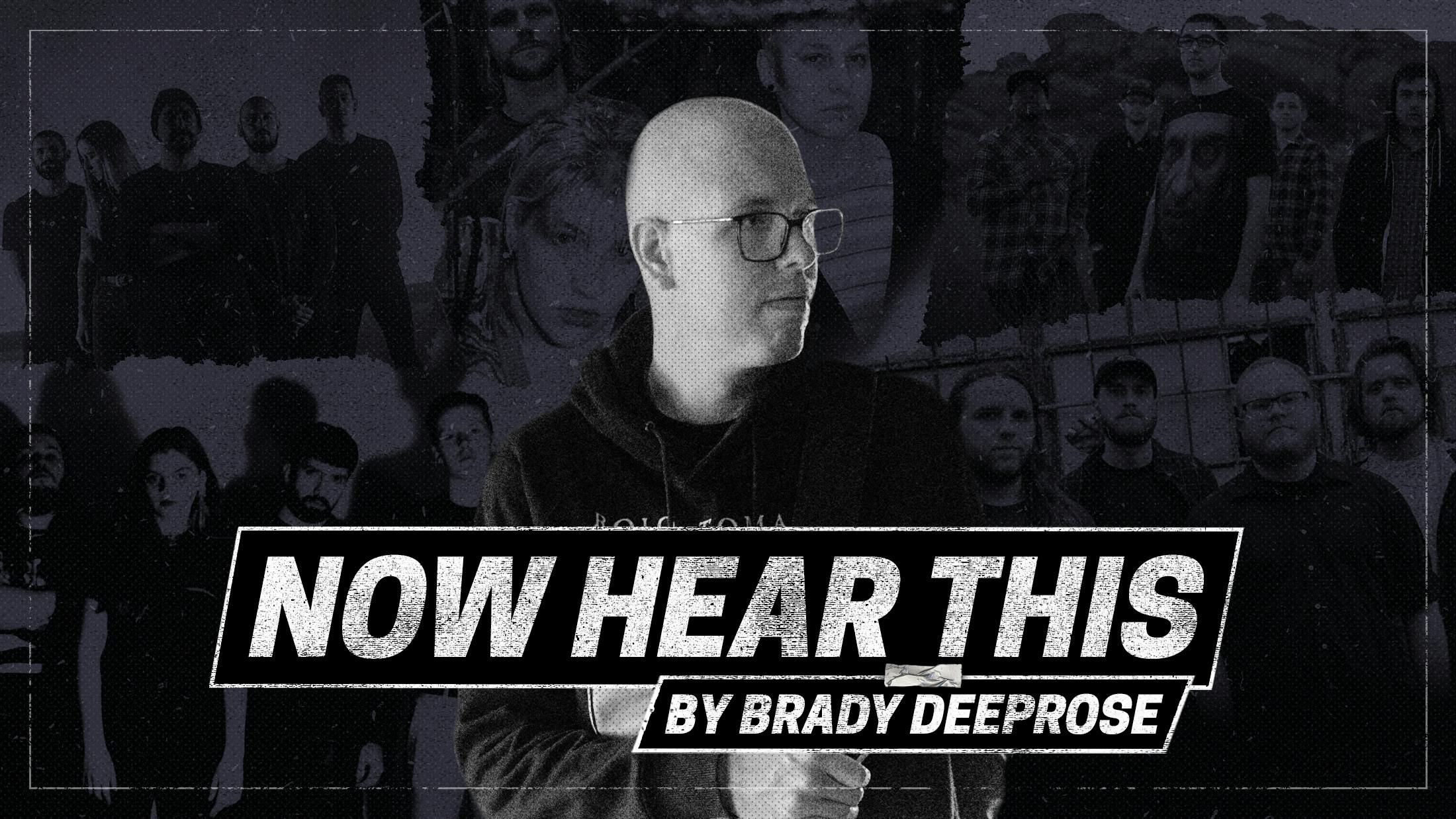 Now Hear This: Brady Deeprose on the best new sludge-metal, prog-doom and electro-punk