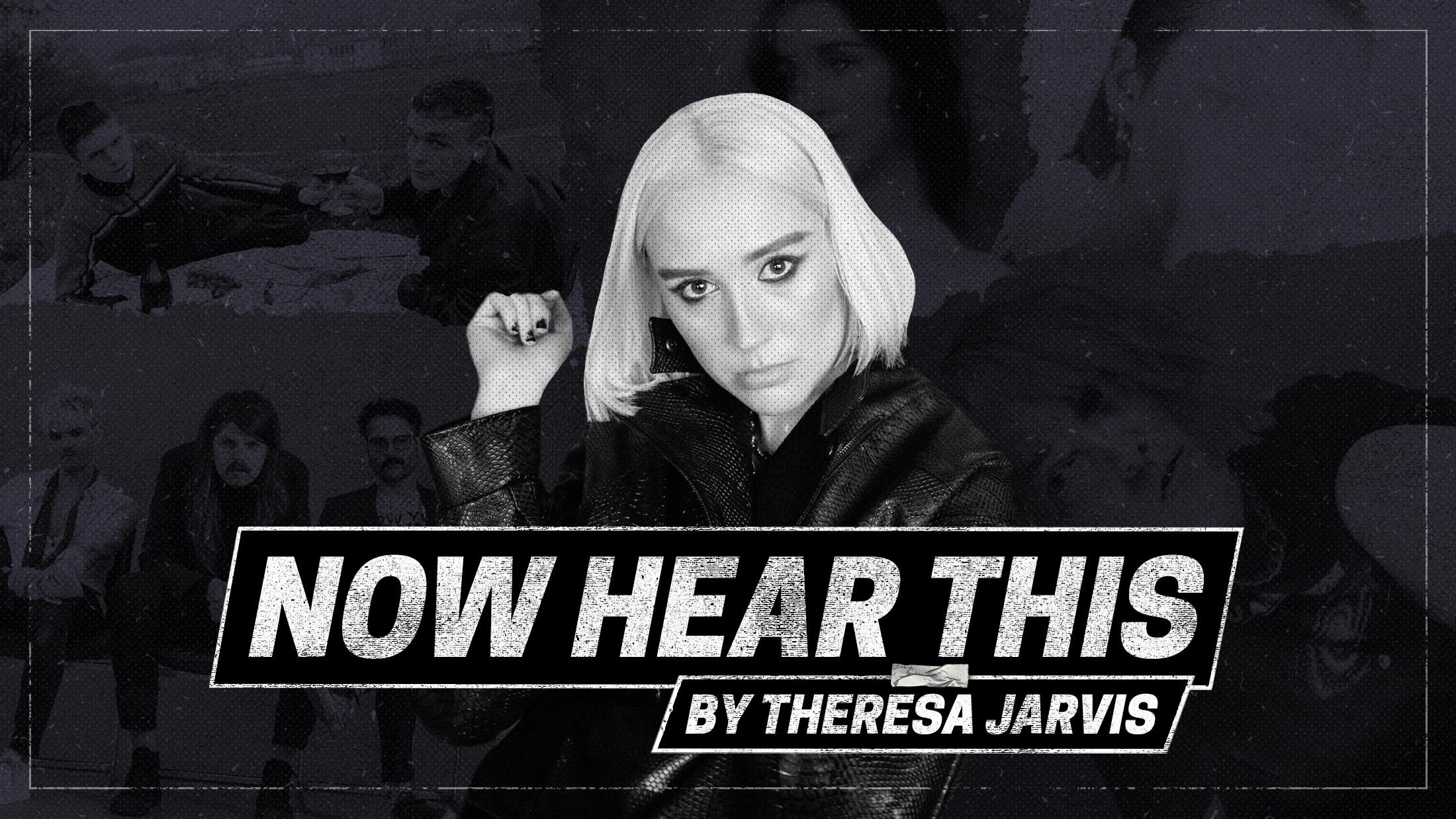 Now Hear This: Theresa Jarvis on the best alt.rock, weird pop and chilled vibes