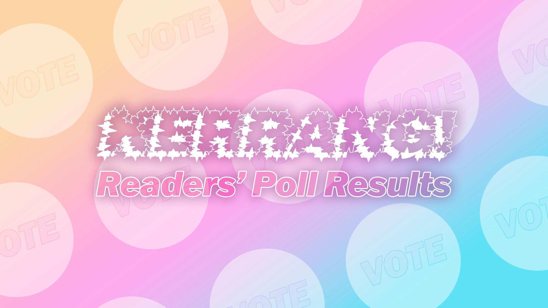 The 2021 Readers’ Poll Results: What has ruled your year?