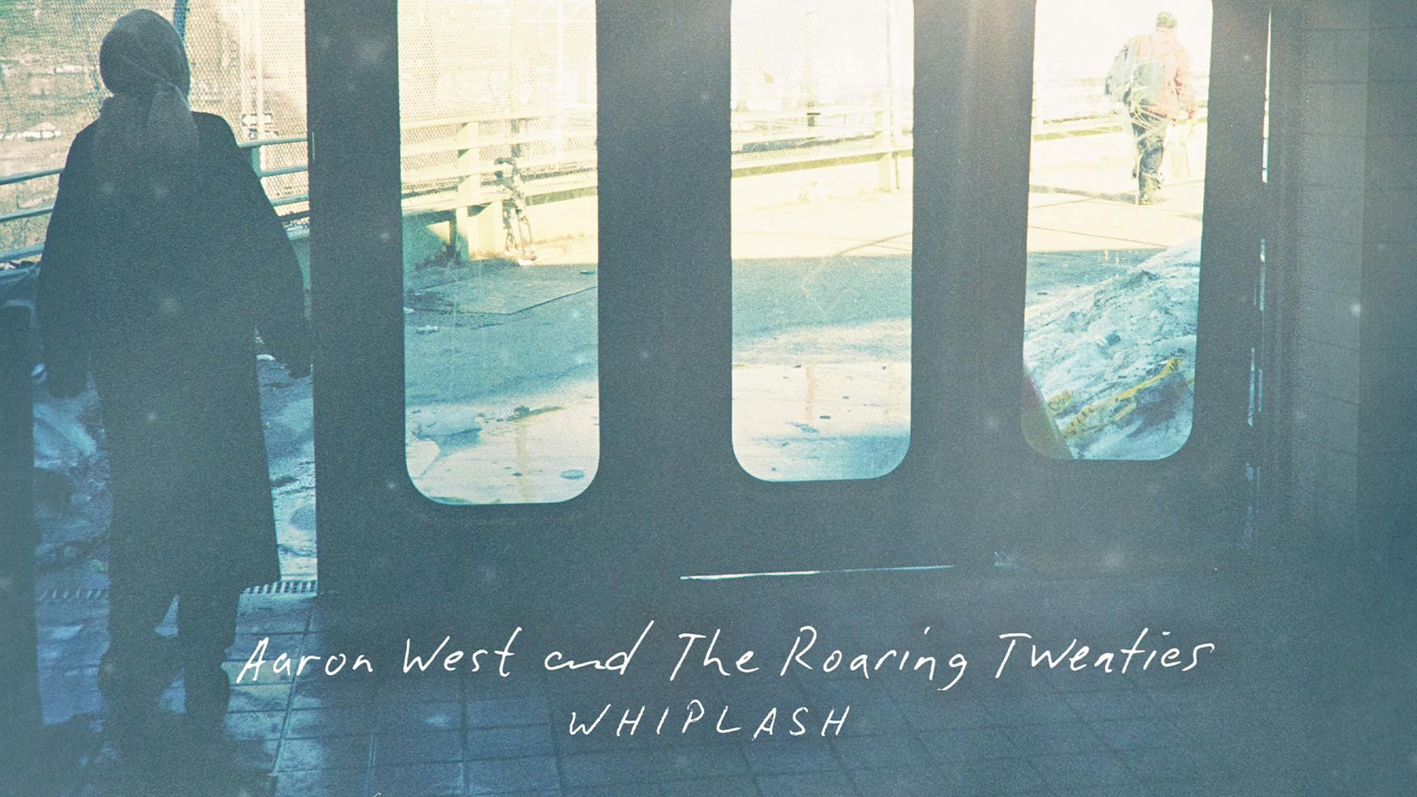 Listen to Aaron West And The Roaring Twenties’ new single, Whiplash