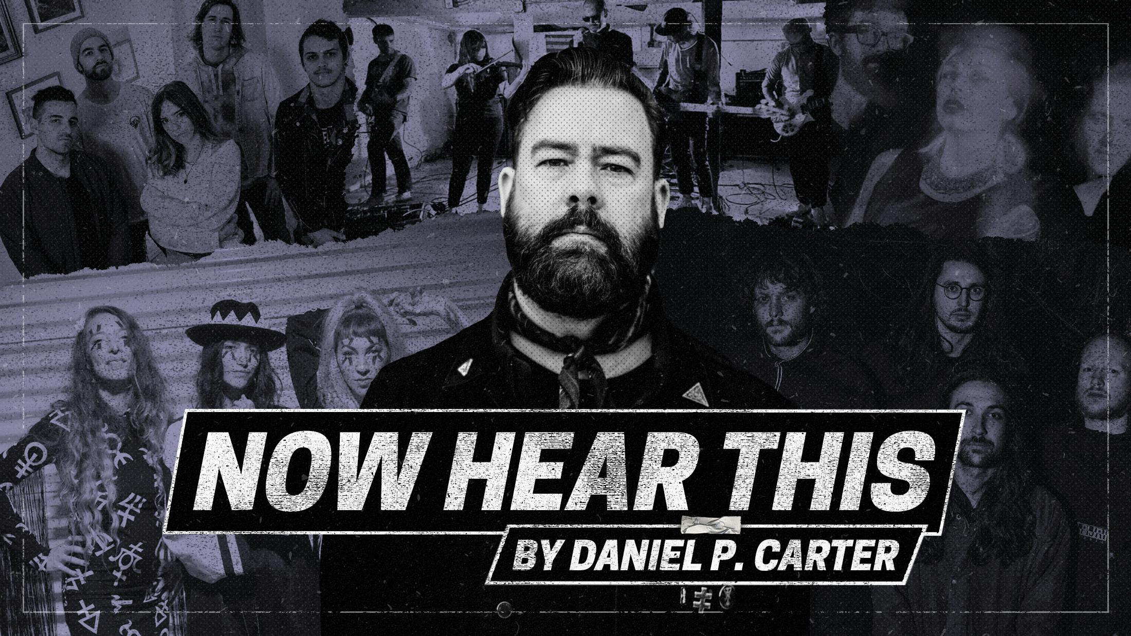Now Hear This: Daniel P. Carter On The Best New Post-Hardcore, Pop-Punk And Doom...