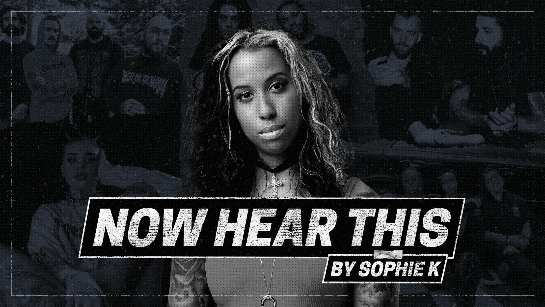 Now Hear This: Sophie K On The Best New Rap-Metal, Alt-Pop And Metalcore