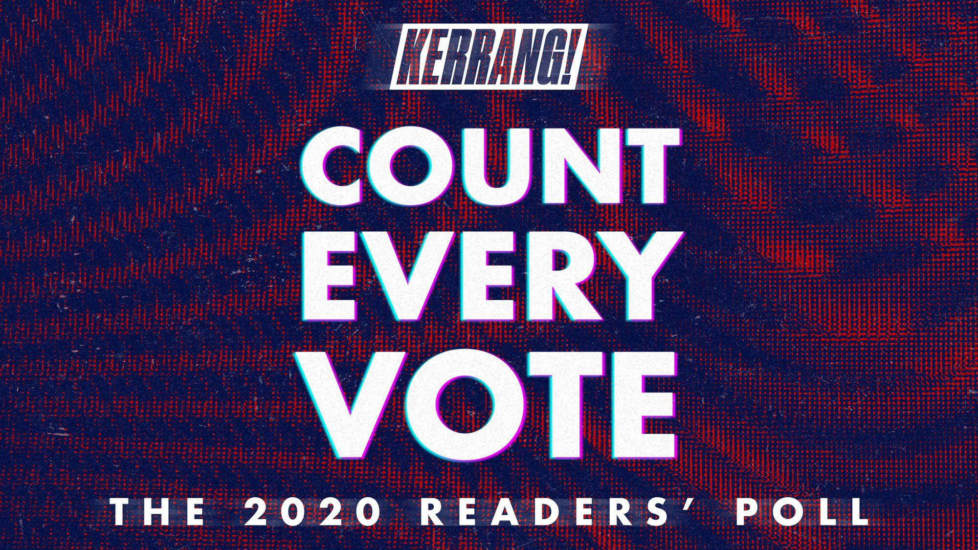 Cast Your Votes In The Kerrang! Readers' Poll 2020