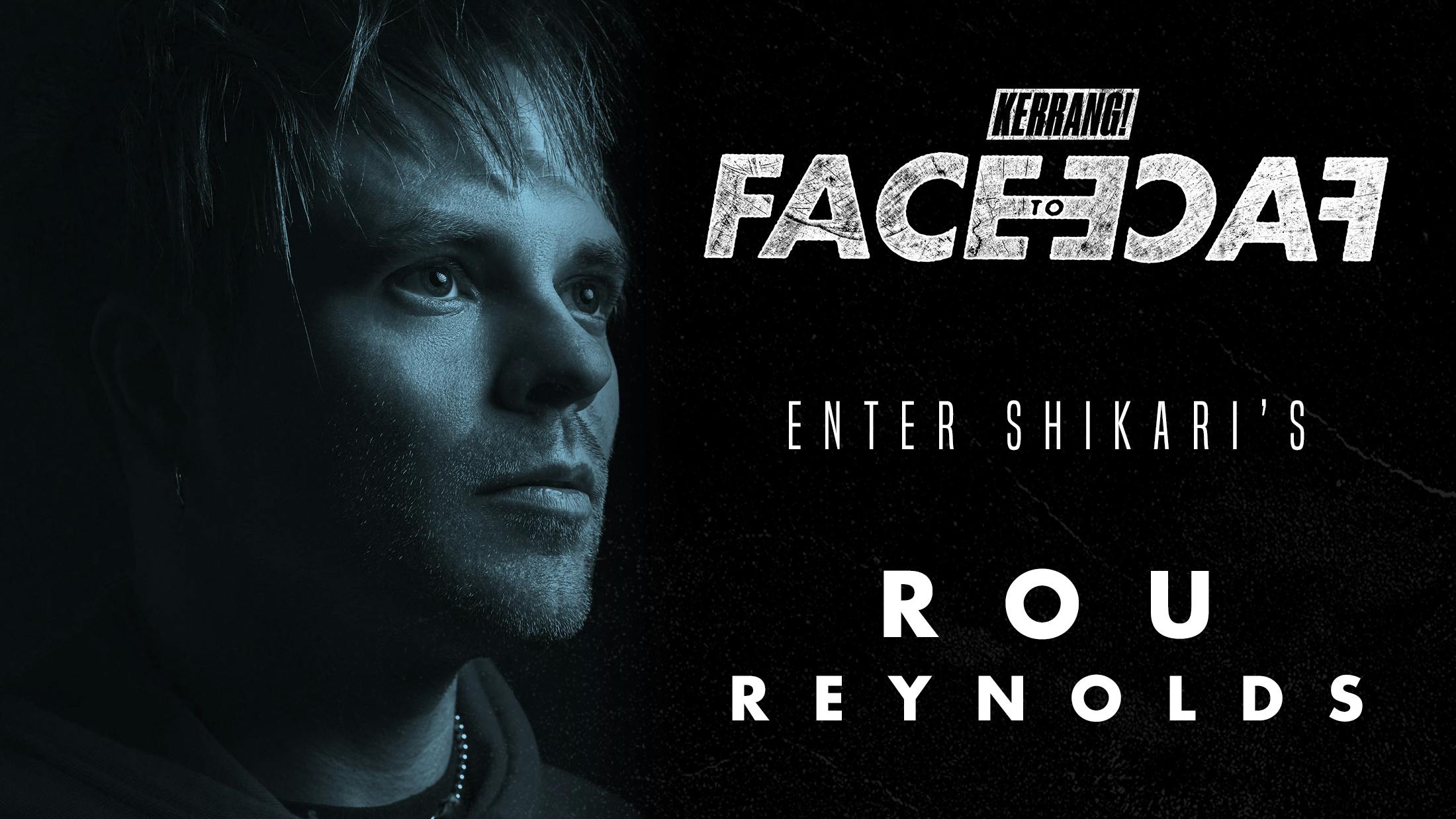 Watch Now: Face To Face With Rou Reynolds