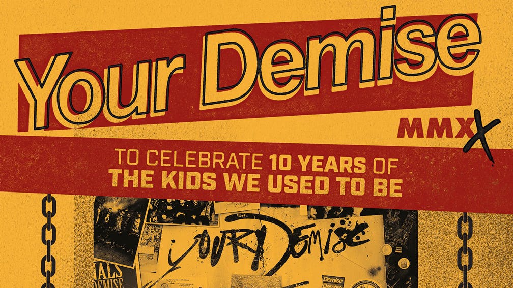 Your Demise Have Reunited For A 10-Year Anniversary The Kids We Used To Be Tour